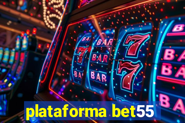 plataforma bet55